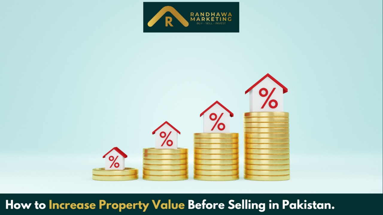 How to Increase Property Value before Selling in Pakistan
